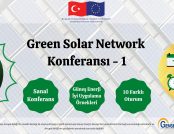 Green Solar Network Konferansı - 1 | Açılış Konuşmaları